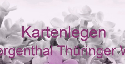 Kartenlegen Georgenthal Thüringer Wald | Top-Experten für Kartenlegen, Wahrsagen, Hellsehen, Zukunftsdeutung. Kartenlegen Georgenthal Thüringer Wald | Top-Experten für Kartenlegen, Wahrsagen, Hellsehen, Zukunftsdeutung.